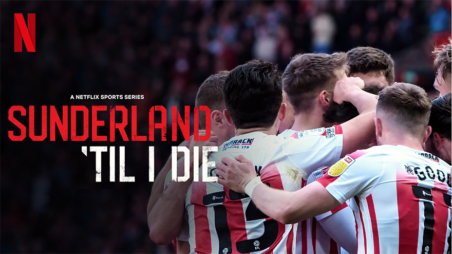 Sunderland ‘Till I Die